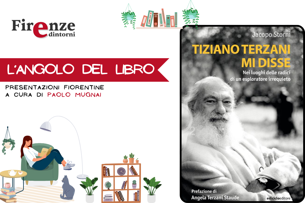 L\'angolo del libro - “Tiziano Terzani mi disse” di Jacopo Storni