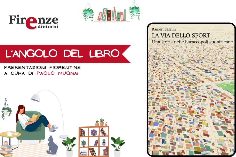 L\'angolo del libro - “La via dello sport. Una storia nelle baraccopoli sudafricane” di Ranieri Salvini