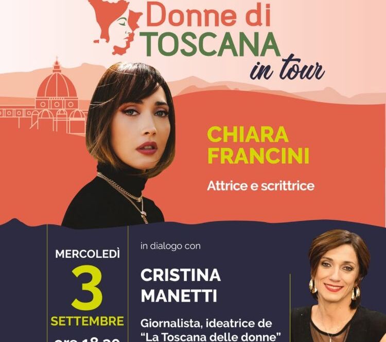 'Donne di Toscana in tour': Chiara Francini ospite a Firenze
