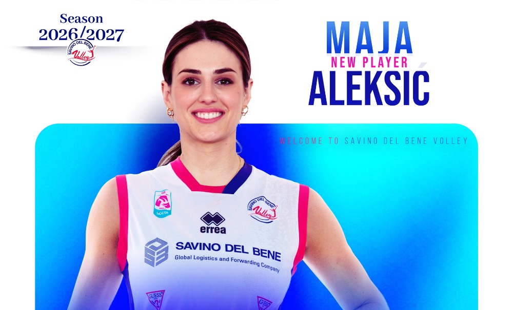Savino Del Bene Volley: con Maja Aleksić si chiude il mercato per la stagione 2026-2027